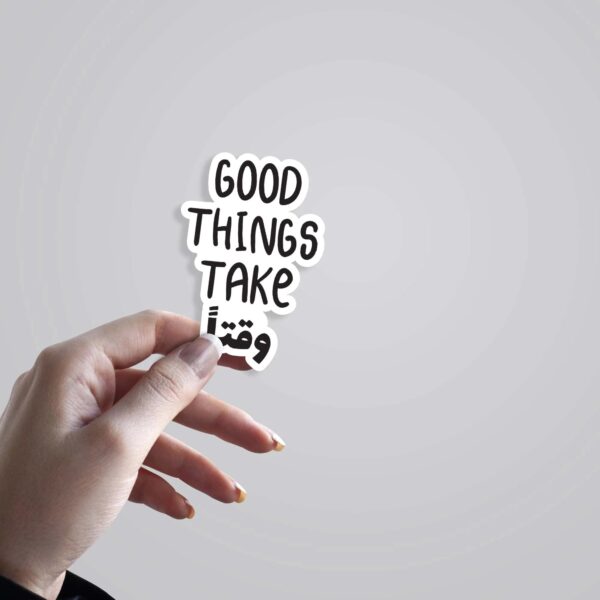 Good Things Take Waqt Witty Stickers Good Things Take Waqt Witty Stickers