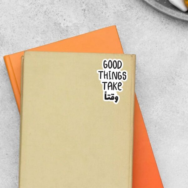 Good Things Take Waqt Witty Stickers Good Things Take Waqt Witty Stickers