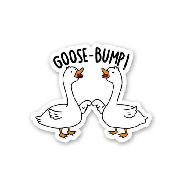 Goose Bump Sticker