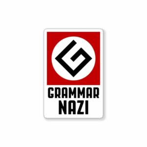 Grammar NAZI Sticker