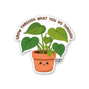 Grow Through What You Go Through Sticker Grow Through What You Go Through Sticker