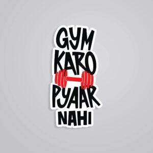 Gym Karo Pyaar Nahi Witty Stickers