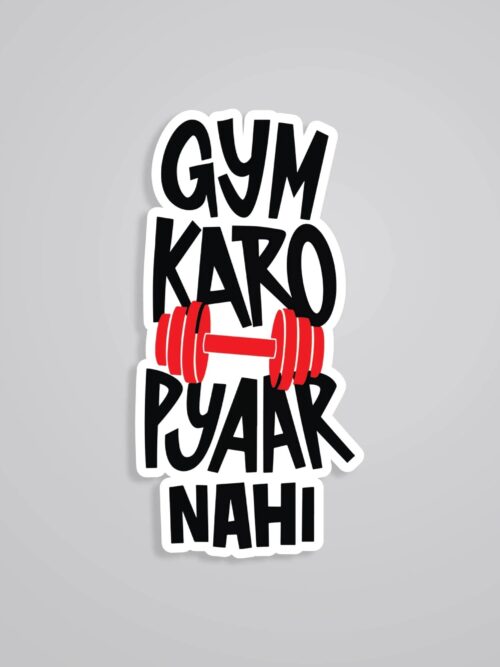 Gym Karo Pyaar Nahi Witty Stickers