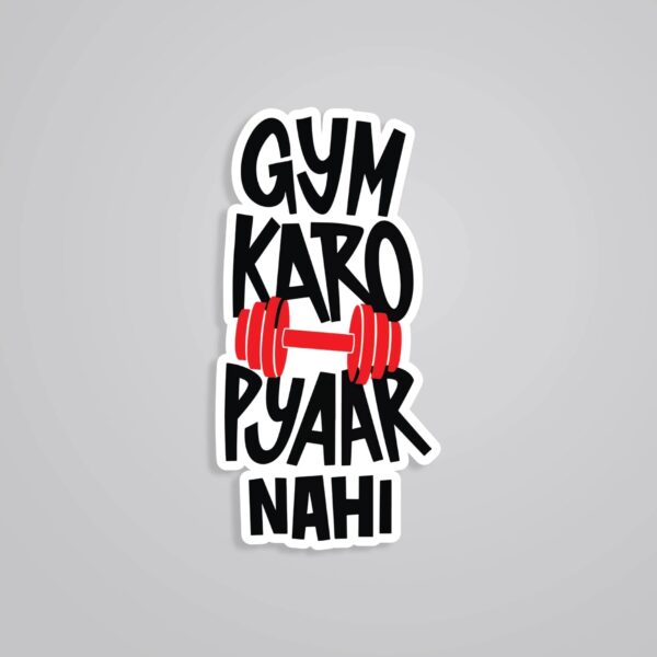 Gym Karo Pyaar Nahi Witty Stickers Gym Karo Pyaar Nahi Witty Stickers