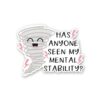 Has Anyone Seen My Mental Stability Sticker