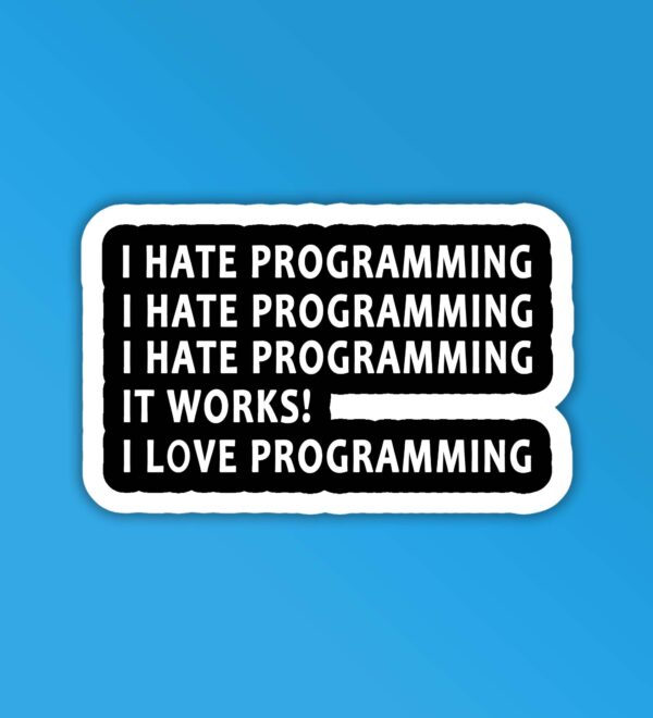 Hate Love Programming Programmer Coding Sticker Hate Love Programming Programmer Coding Sticker