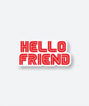 Hello Friend Sticker