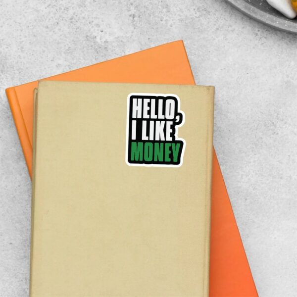 Hello I Like Money Witty Stickers Hello I Like Money Witty Stickers