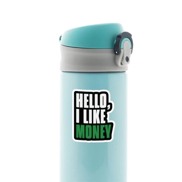 Hello I Like Money Witty Stickers Hello I Like Money Witty Stickers