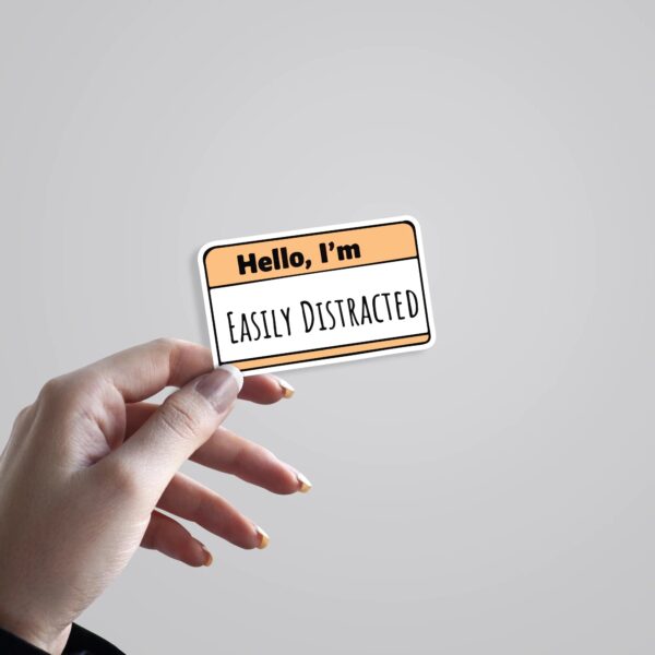 Hello Im Easily Distracted Witty Stickers Hello Im Easily Distracted Witty Stickers