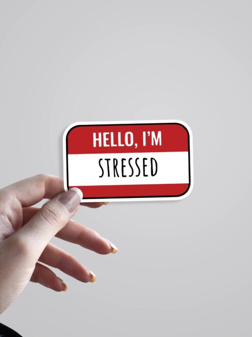 Hello Im Stressed Witty Stickers