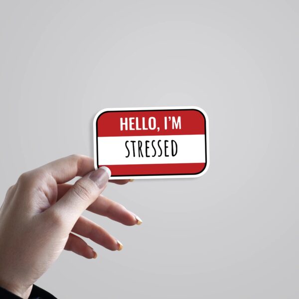 Hello Im Stressed Witty Stickers