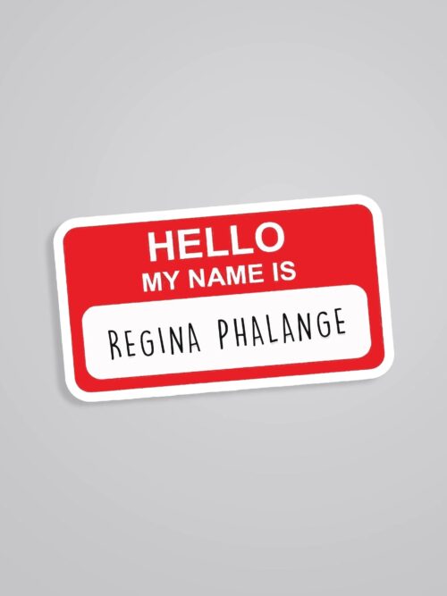Hello My Name Is Regina Phalange TV Shows Stickers