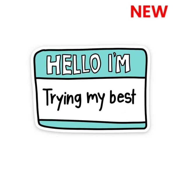 Hello Im Trying My Best Sticker
