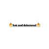 Hot And Delusional Sticker