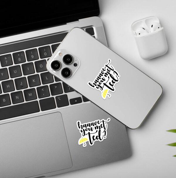How You Met Ted Laptop Mobile Sticker How You Met Ted Laptop Mobile Sticker