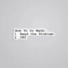 How To Do Math Read Problem And Cry Witty Stickers