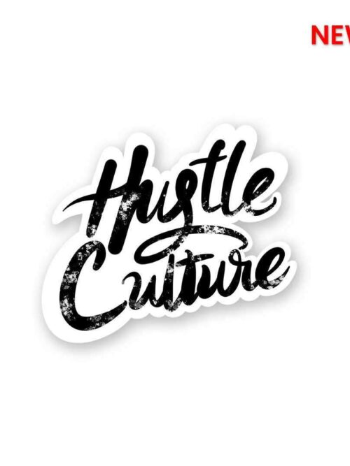 Hustle Culture Sticker