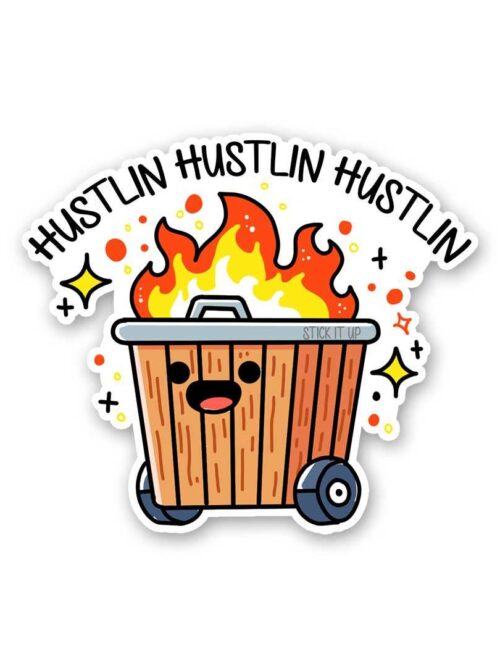 Hustlin Is Fire Sticker