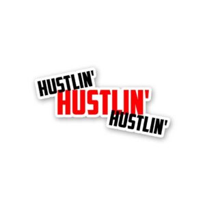 Hustlin Sticker Hustlin Sticker