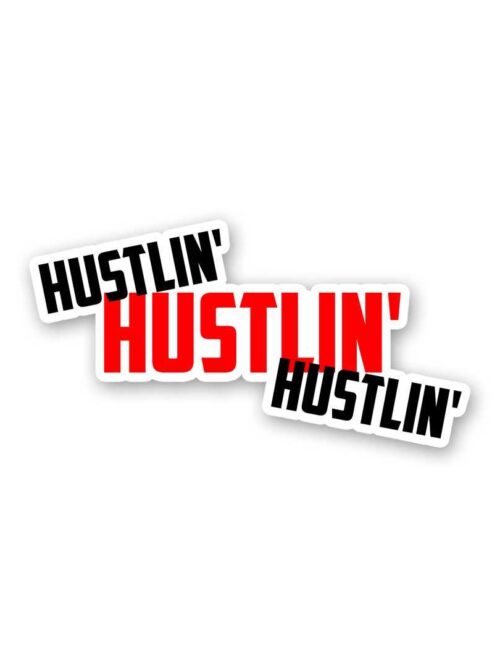 Hustlin Sticker