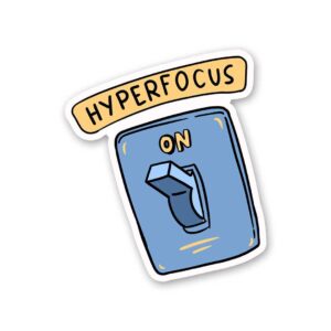 Hyperfocus Sticker Hyperfocus Sticker