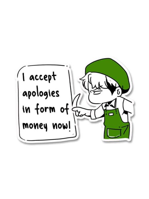 I Accept Apologies Sticker