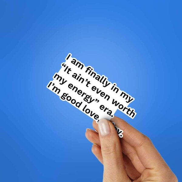 I Am Finally In My Sticker I Am Finally In My Sticker