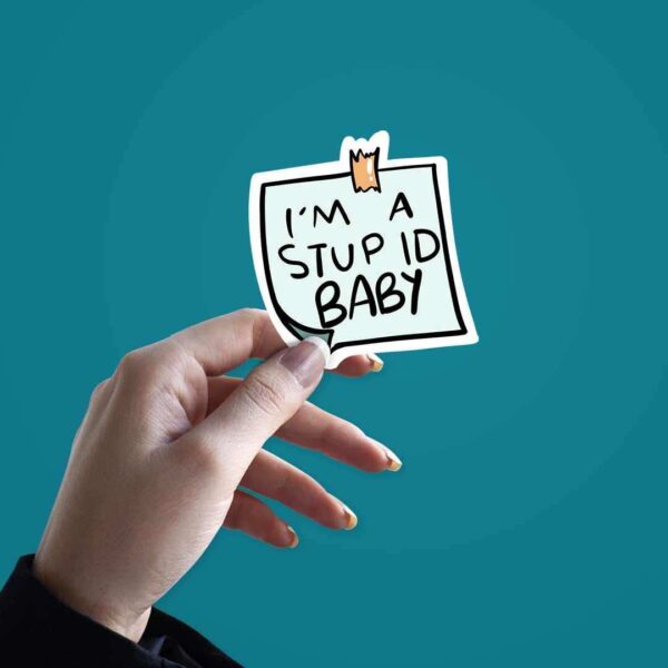 I Am Stupid Sticker I Am Stupid Sticker