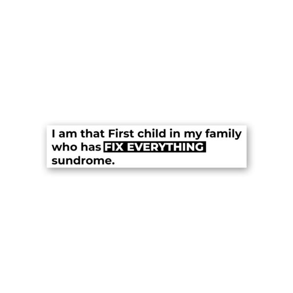 I Am That First Child Sticker