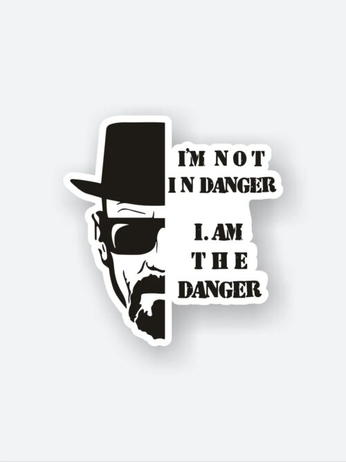 I Am The Danger Sticker