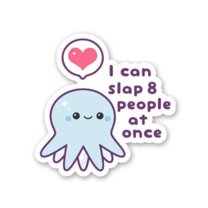 I Can Slap 8 People At Once Sticker I Can Slap 8 People At Once Sticker