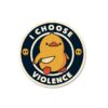 I Choose Violence Sticker