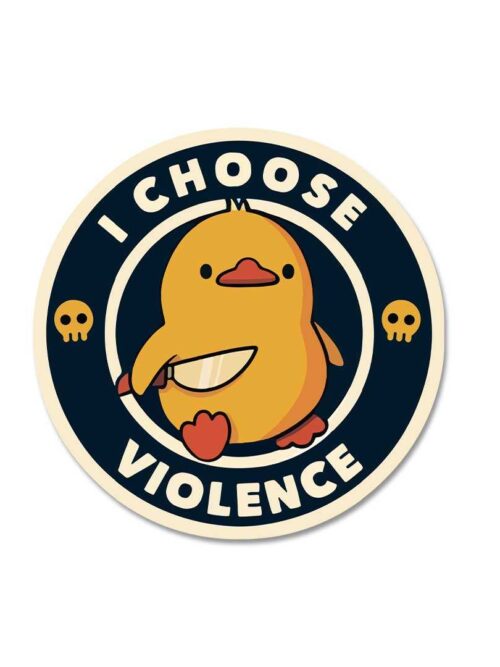 I Choose Violence Sticker