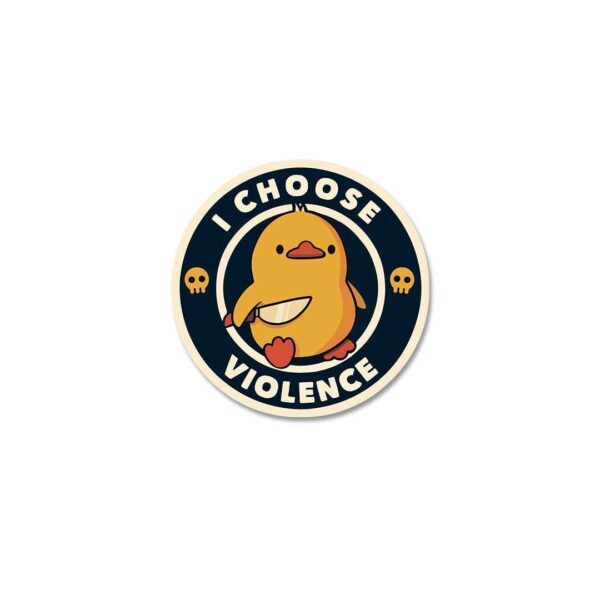 I Choose Violence Sticker
