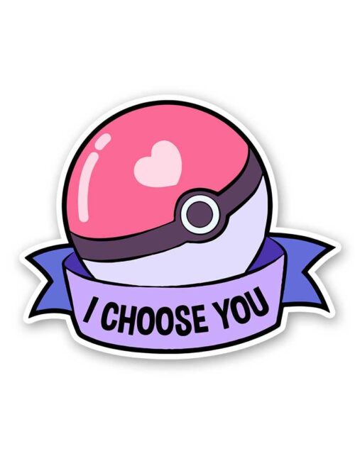 I Choose You Sticker