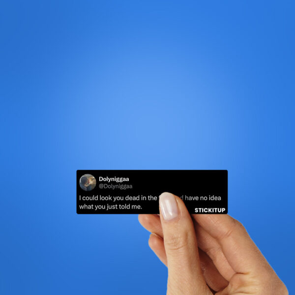 I Could Look You Sticker