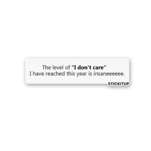 I Dont Care Sticker I Dont Care Sticker