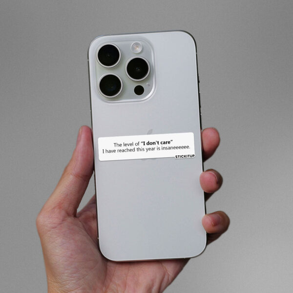 I Dont Care Sticker