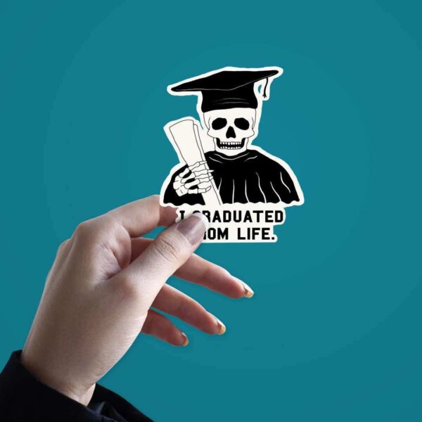 I Graduated From Life Sticker