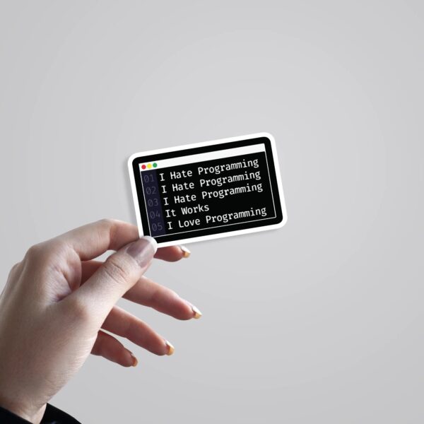 I Hate Programming It Works I Love Programming Witty Stickers I Hate Programming It Works I Love Programming Witty Stickers
