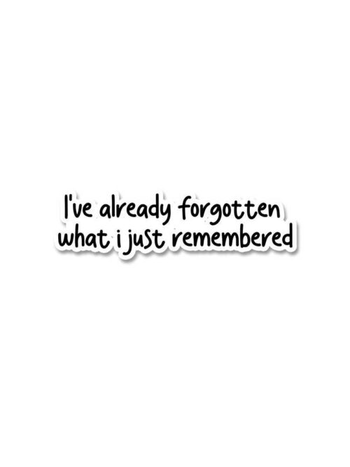 I Have Already Forgotten Sticker