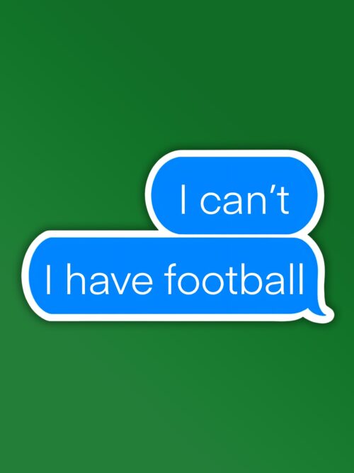I Have Football Sticker