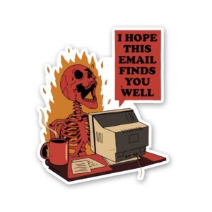 I Hope This Email Finds Sticker I Hope This Email Finds Sticker