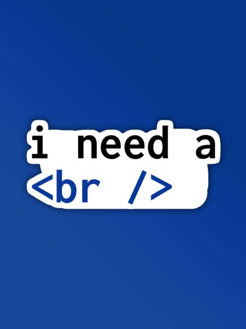 I Need A  br    Programmer Coding Sticker