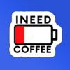 I Need Coffee Sticker