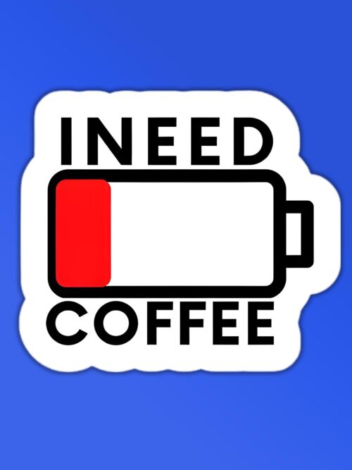 I Need Coffee Sticker