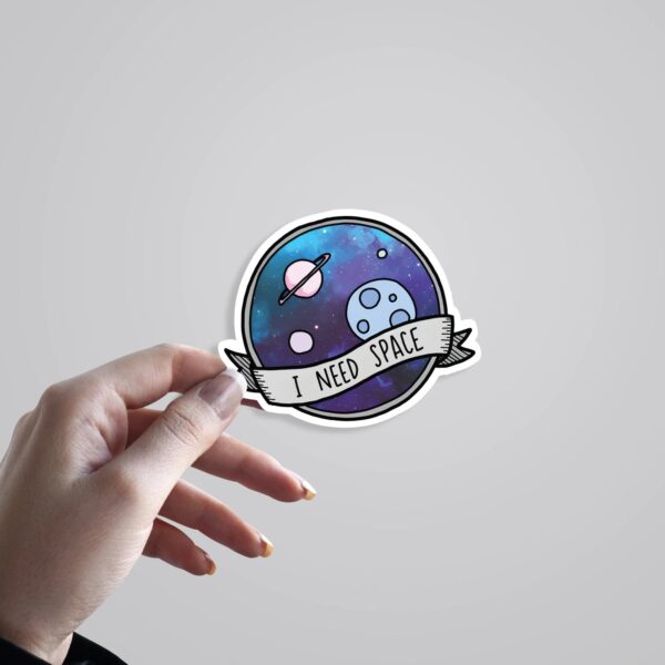 I Need Space Witty Stickers I Need Space Witty Stickers