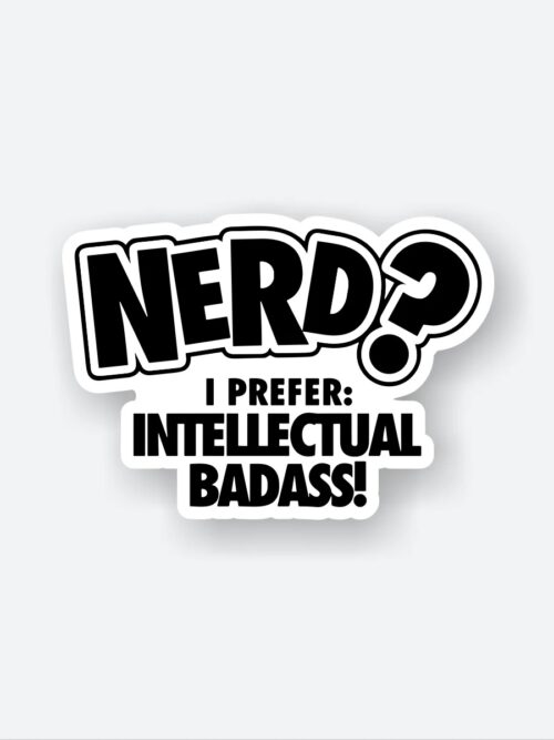 I Prefer Intellectual Badass Sticker