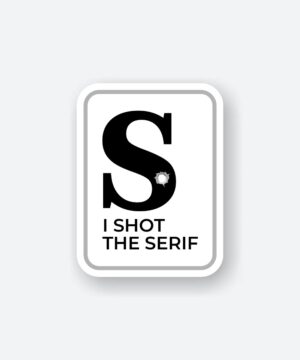 I Shot The Serif
